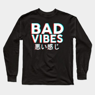 Bad Vibes Long Sleeve T-Shirt